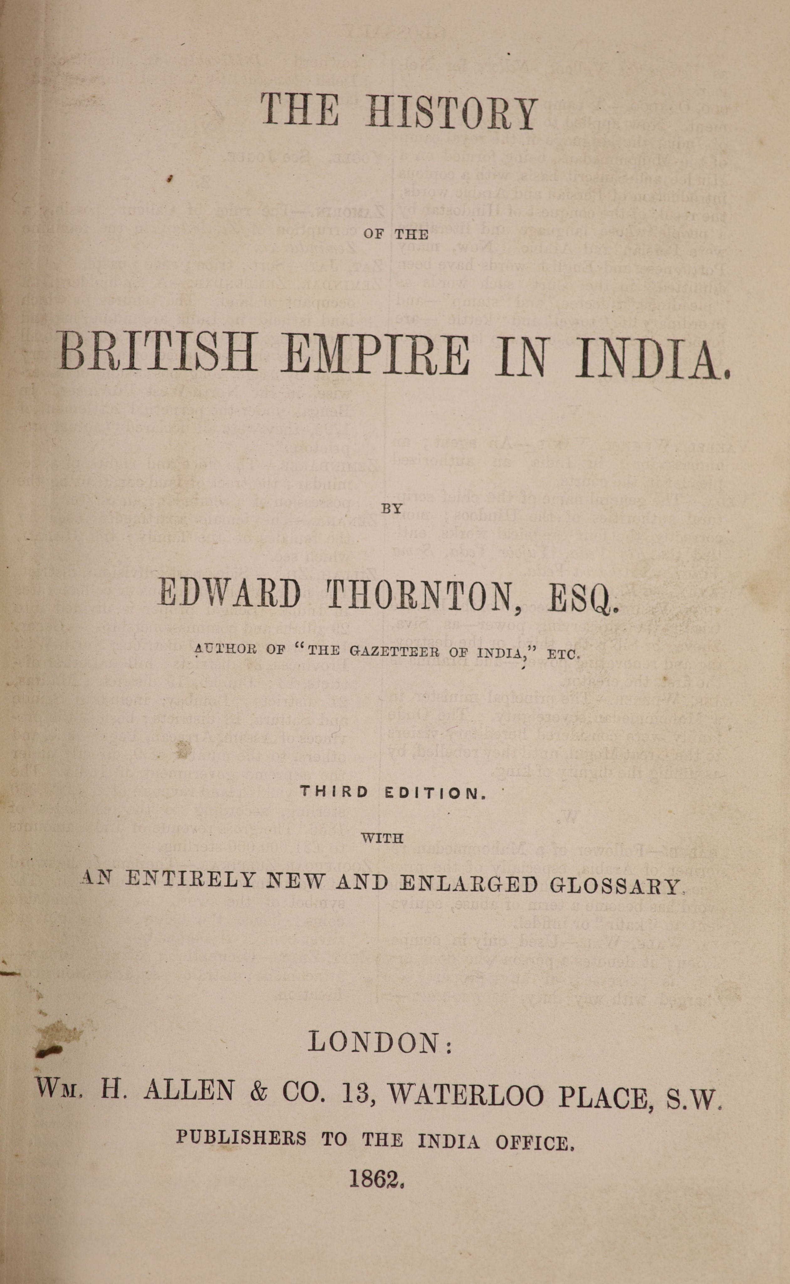 Thronton, Edward – The History of the British Empire in India, 3rd edition new and enlarged. Complete with folding frontis. Quarter calf and marble paper. Embossed spine with letters direct, red edge papers. William.H.Al